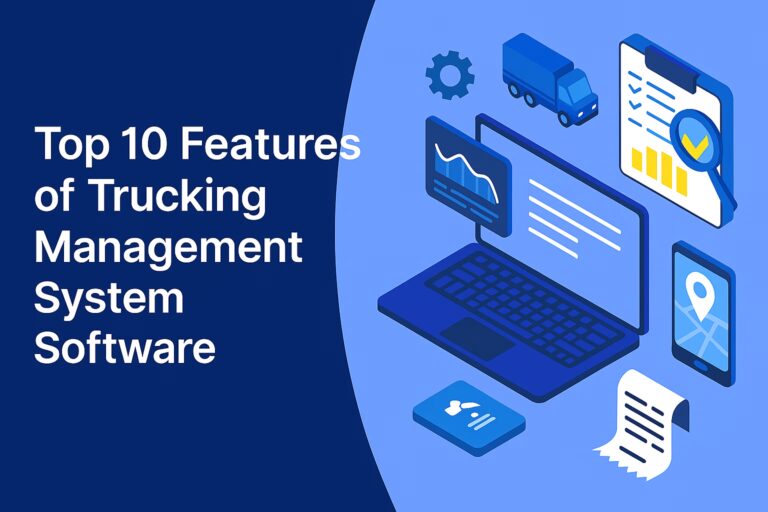 Top 10 Features of Trucking Management System Software: TMS Features Explained
